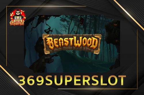 รีวิวสล็อตออนไลน์ Beastwood 369superslot